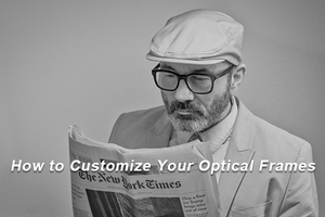 How-to-Customize-Your-Optical-Frames.jpg